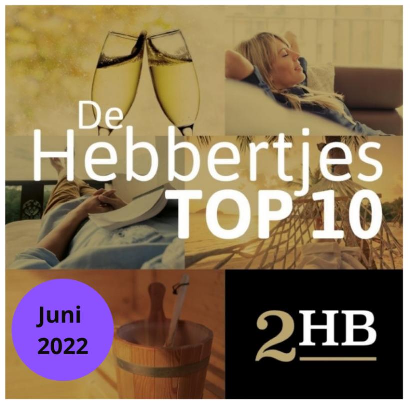 De TOP 10 Hebbertjes van juni 2022 - Hebbertjes - 2HB