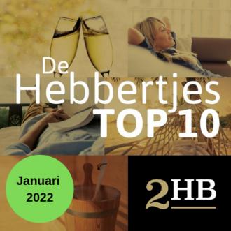 De TOP 10 Hebbertjes van januari 2022 - Hebbertjes - 2HB