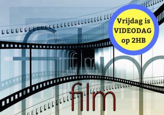 Vrijdag wordt videodag - 2HB